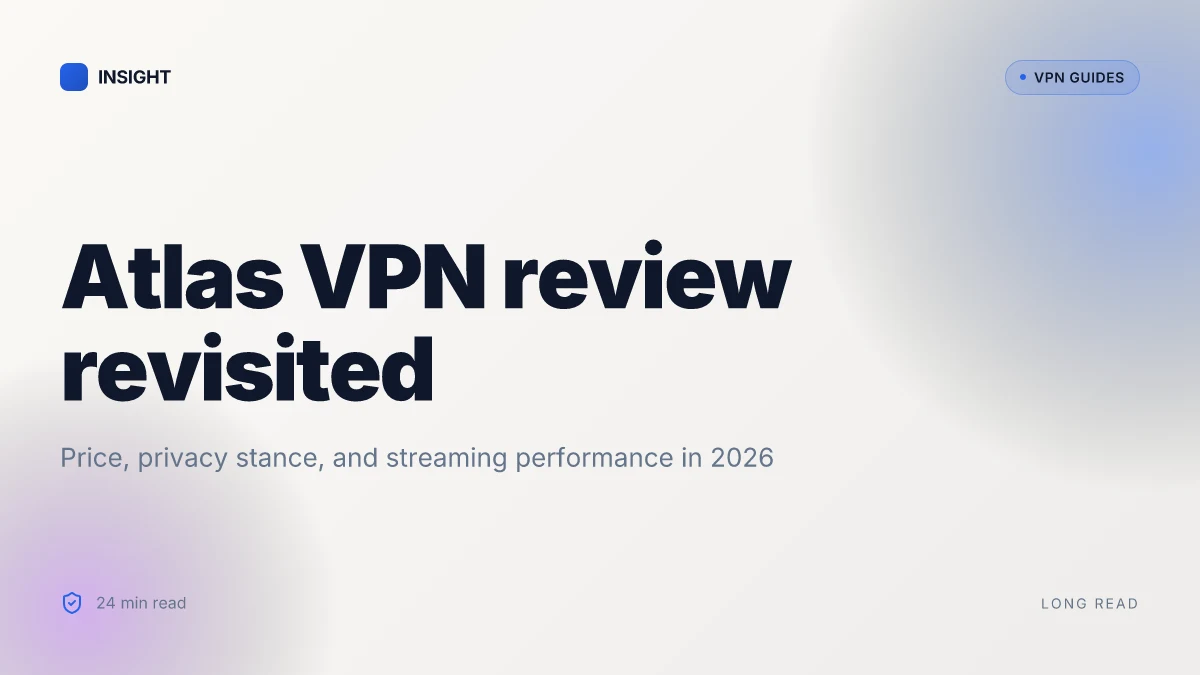 Atlas VPN review: a sharp look at price, privacy, and performance in 2026